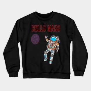 Hello mars Crewneck Sweatshirt